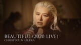 [2020 Version] - BEAUTIFUL | Christina Aguilera LIVE @ Berkley Concert