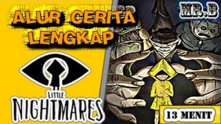 Alur Cerita Lengkap Game Little Nighmares ( Kisah Gadis Kecil yang Terjebak di Dunia Monster)