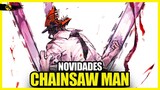 NOVIDADES DE CHAINSAW MAN!