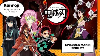 Hashira Cinta dan Ingatan yang di Wariskan !! Demon Slayer Eps. 5 | ini Spoiler ..... !!!