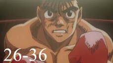 Hajime no Ippo ก้าวแรกสู่สังเวียน ภาค 1 ตอนที่ 26-36