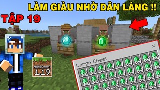 TẬP 19 | SINH TỒN MINECRAFT PE 1.19 | Làm Máy Farm Đổi Đồ Dân Làng Làm Giàu..!!