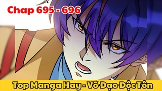 Review Truyện Tranh - Võ Đạo Độc Tôn - Chap 695 - 696 l Top Manga Hay - Tiểu Thuyết Ghép Art