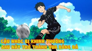 13 Tuổi, Tôi Bỗng Trở Thành Siêu Sao Bóng Đá Phần 3 I Tóm Tắt Anime I Đại Đế Làm Anime