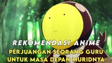 Rekomendasi Anime - Perjuangan Seorang Guru Untuk Masa Depan Murid nya !!!