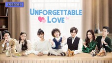 EP 8 UNFORGETTABLE LOVE 💕