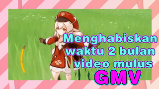 Menghabiskan waktu 2 bulan - video mulus - GMV