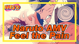 [Naruto/AMV] Feel the Pain