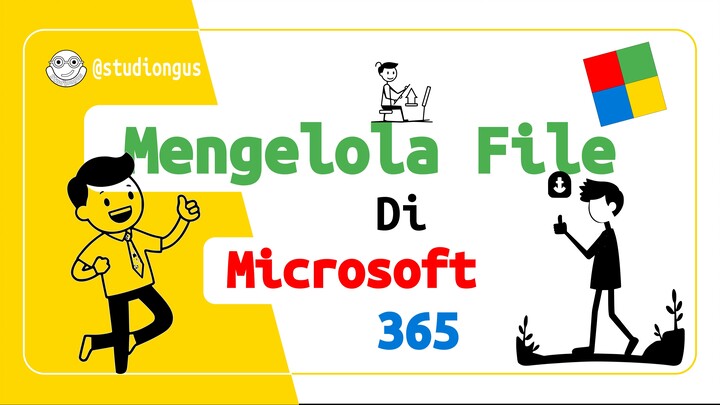 Menghapus, Download, dan Upload File di Microsoft 365 - Eps 2