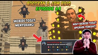 BOCORAN TERBARU & JAM RILIS EPISODE 64 SKIBIDI TOILET! KEMUNCULAN HOLY SKIBIDI TOILET UPGRADE