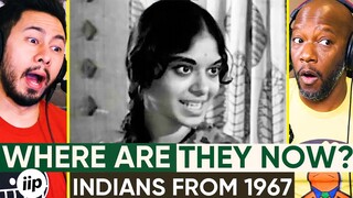 WHERE ARE THEY NOW? INDIANS FROM 1967 - Reaction! | India In Pixels