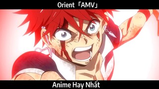 Orient「AMV」Hay Nhất