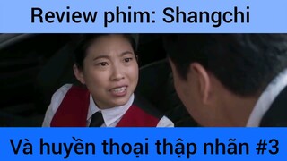 Review phim: Shangchi và huyền thoại thập nhãn phần 3