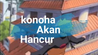 Konoha akan hancur jika hal ini tidak pernah terjadi