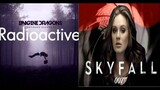 Radioactive Causes Skyfall (Imagine Dragons Vs Adele Mashup)