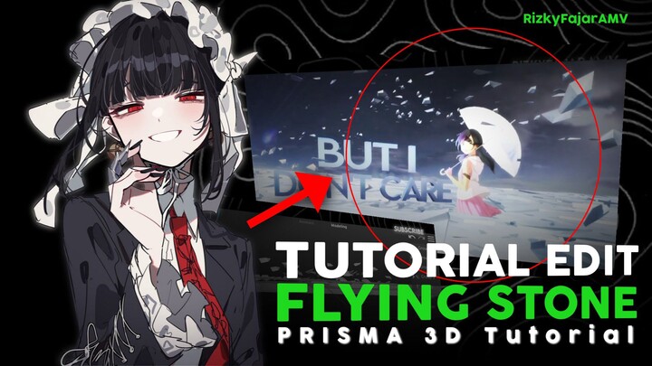 Tutorial editing AMV Scane Flying Stone Prisma 3d