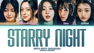 FIFTY FIFTY (피프티피프티) 'Starry Night' (English Version) Lyrics (Color Coded Lyrics)