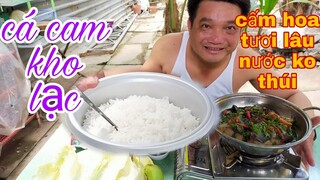 Thánh Ăn Vĩnh Long ăn Cá Cam kho nước dừa và mẹo:Cấm hoa tươi lâu, nước không thúi.