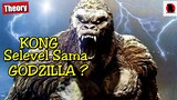 KONG bisa sekuat GODZILLA ? Godzilla vs Kong