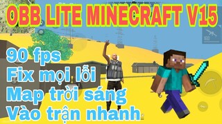 OBB LITE MINECRAFT V15 - 300MB MAP TRỜI SÁNG , VÀO TRẬN NHANH, CÓ CÂY LÁ, NHÌN ĐỊCH DỄ