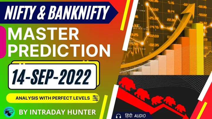 Nifty & Banknifty Pre-Market Analysis for 14 Sep 2022 By Intraday Hunter