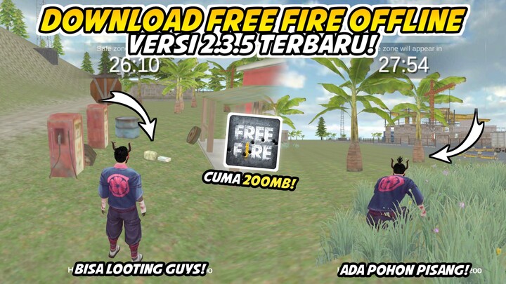 DOWNLOAD FREE FIRE OFFLINE 2.3.5 TERBARU! - Bisa looting guys!