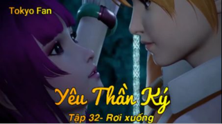 Yêu Thần Ký Tập 32 - Rơi xuống