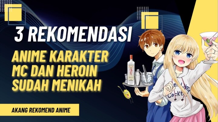 3 Rekomendasi Anime Karakter MC & Heroin Sudah Menikah