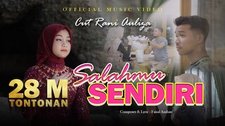 Cut Rani - SALAHMU SENDIRI | Kini Setelah Kutemukan Dia ( Official Music Video ) VIRAL TIKTOK 2024