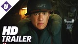 Greyhound (2020) - Official Trailer | Tom Hanks, Stephen Graham
