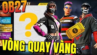 Vòng Quay May Mắn Vàng Mới Trong Phiên Bản OB 27 Free Fire - Những Gói Đồ Mới Trong Phiên Bản OB27