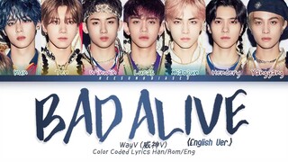 WayV 威神V 'Bad Alive (English Ver.)' Color Coded Lyrics