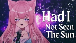【COVER】Had I Not Seen the Sun【Erima Channel】