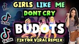 BUDOTS BUDOTS DANCE | Girls Like Me Dont Cry | Bombtek Remix 2023