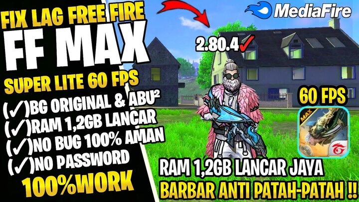 FIX LAG FREE FIRE MAX 2.80.4 UPDATE || CONFIG ANTI PATAH PATAH RAM 2GB FF | CONFIG HIGH 60 FPS LITE🔥