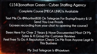 (15$)Jonathan Green course - Cyber Staffing Agency  download