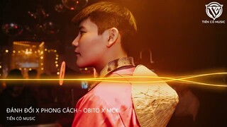 ĐÁNH ĐỔI X PHONG CÁCH - OBITO X MCK ( DUCBUI REMIX ) || NHẠC HOT TIK TOK 2023