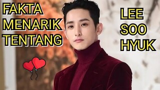 LEE SOO HYUK | PROFILE | FAKTA MENARIK