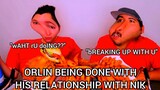 Orlin being done with his relationship with Nik for 4 minutes straight