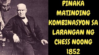 NAGPAULAN NG MATINDING KOMBINASYON! Adolf Anderssen!  Chess Classic Notable Game!