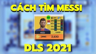 Cách Tìm Mua Messi Trong Dream League Soccer 2021| Messi DLS 21