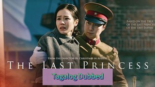 THE LAST PRINCESS Tagalog Dubbed