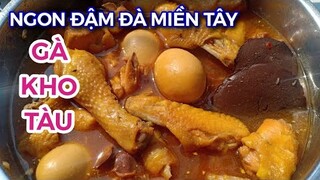 GÀ KHO TÀU - Cách nấu Thịt Gà Kho Tàu nước dừa cách kho ngon chuẩn vị miền tây - Tú Lê Miền Tây