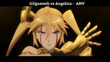 Gilgamesh vs Angelica - Anime Edit Hay nhất