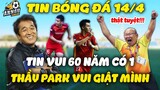 U23 Việt Nam Đón Tin Vui 60 Năm Có 1 Trước Thềm Sea Games 31...HLV Park Vui Giật Mình