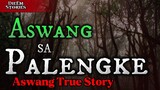 ASWANG SA PALENGKE | TRUE STORY