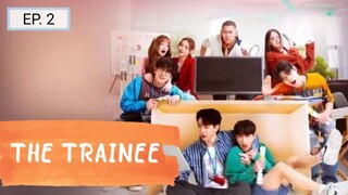 EP. 2 - THE TRAINEE