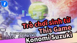 [Trò chơi sinh tử OP MV] Konomi Suzuki - This Game (Sub Trung&Nhật)_1