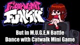 If Friday Night Funkin' Dance with Catwalk Minigame (M.U.G.E.N Edition)
