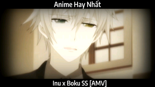 Inu x Boku SS [AMV]  Hay Nhất